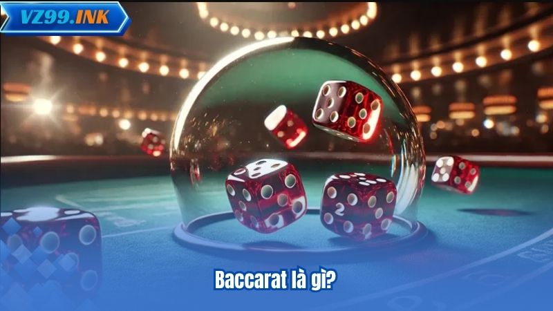 Baccarat VZ99 – Bí Quyết Chiến Thắng Dành Cho Người Mới 6 Baccarat là gì?